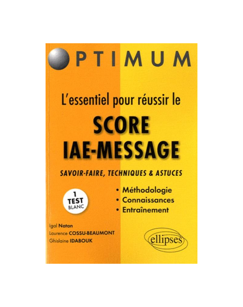 L'essentiel pour réussir le Score IAE-Message