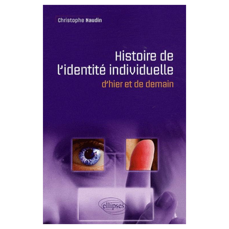 Histoire de l'identité individuelle - d'hier et de demain