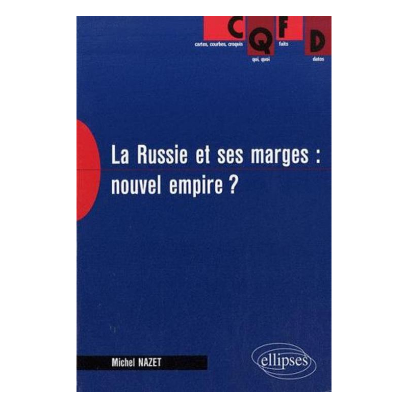 La Russie et ses marges : nouvel empire ?