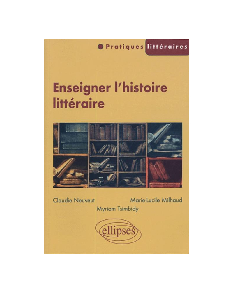 Enseigner l'histoire littéraire