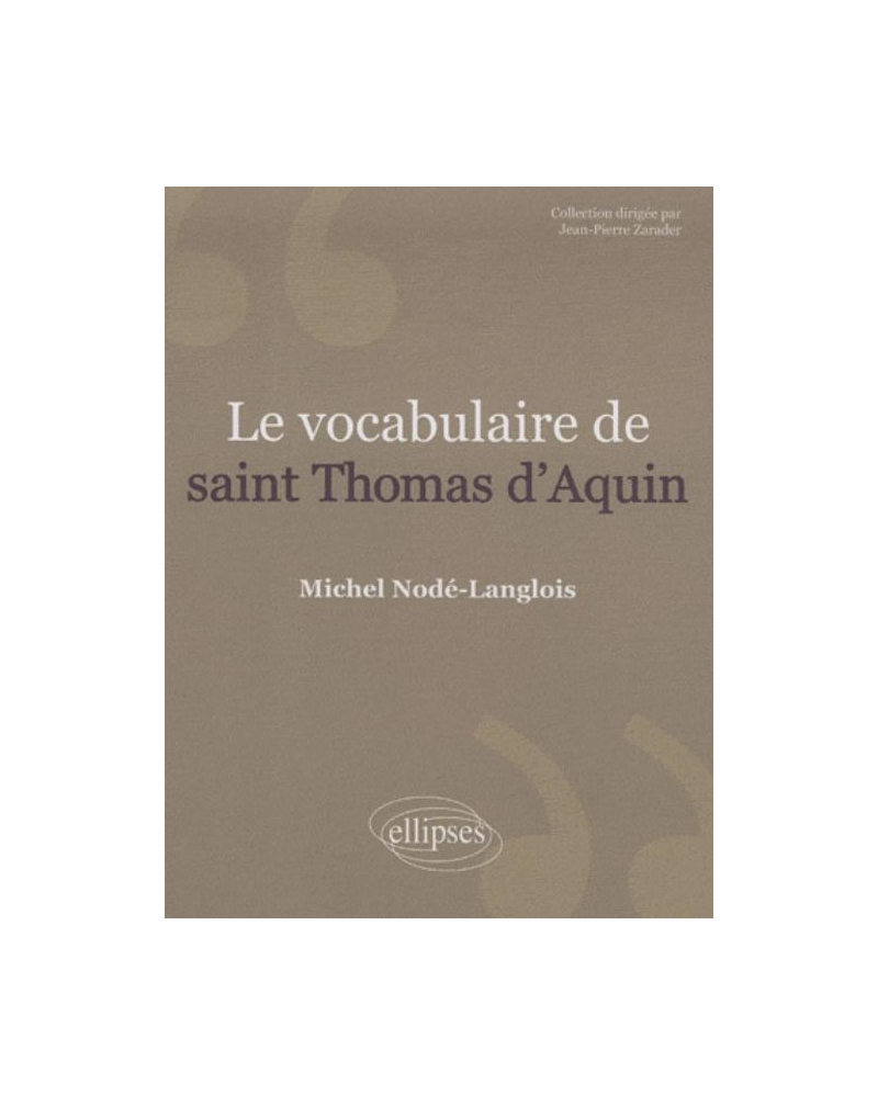 Le vocabulaire de saint Thomas d'Aquin. Nouvelle édition