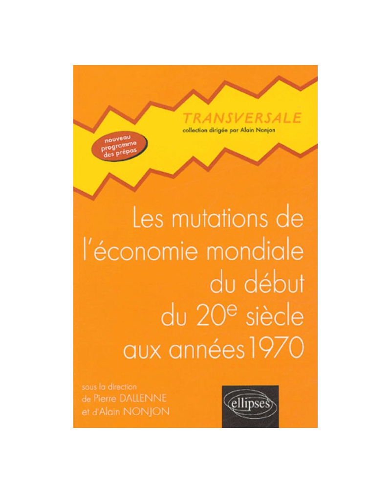 Les mutations de l’économie mondiale du début du 20e siècle aux années 1970