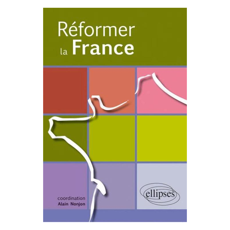 Réformer la France