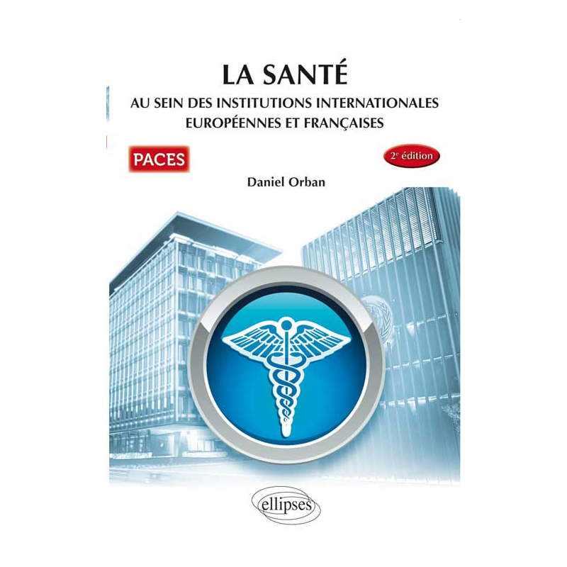 UE7 - La santé au sein des institutions internationales, européennes et françaises - 2e édition