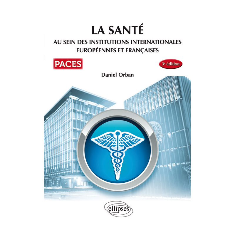 UE7 - La santé au sein des institutions internationales européennes et françaises - 3e édition