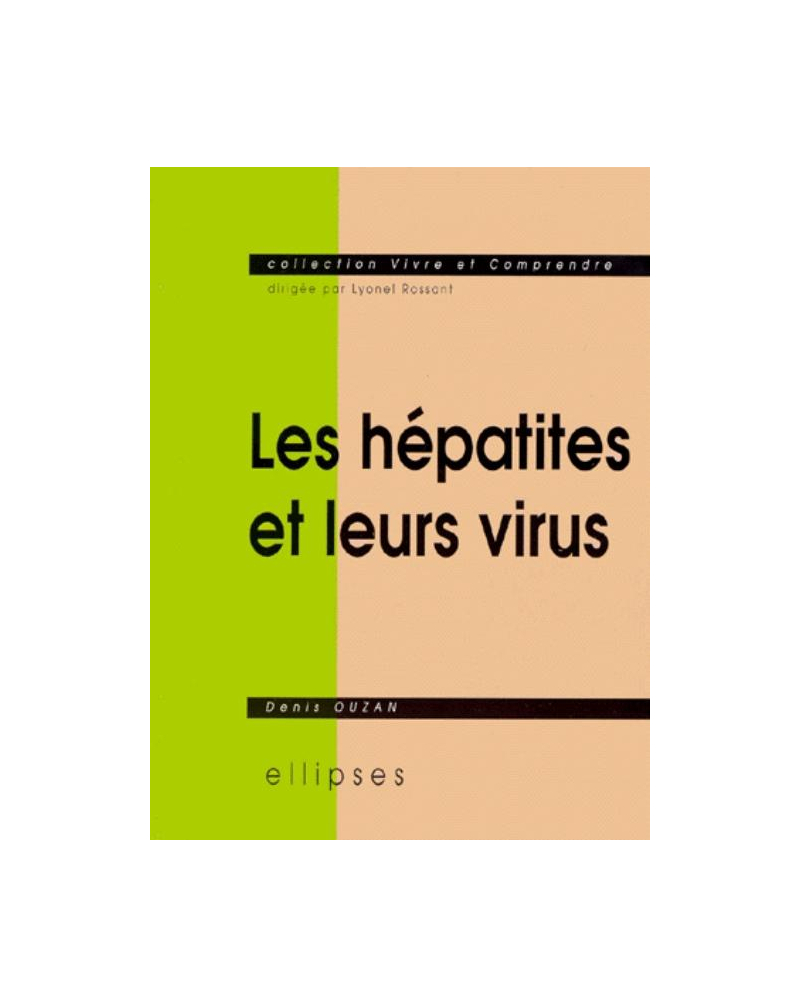 hépatites et leurs virus (Les)