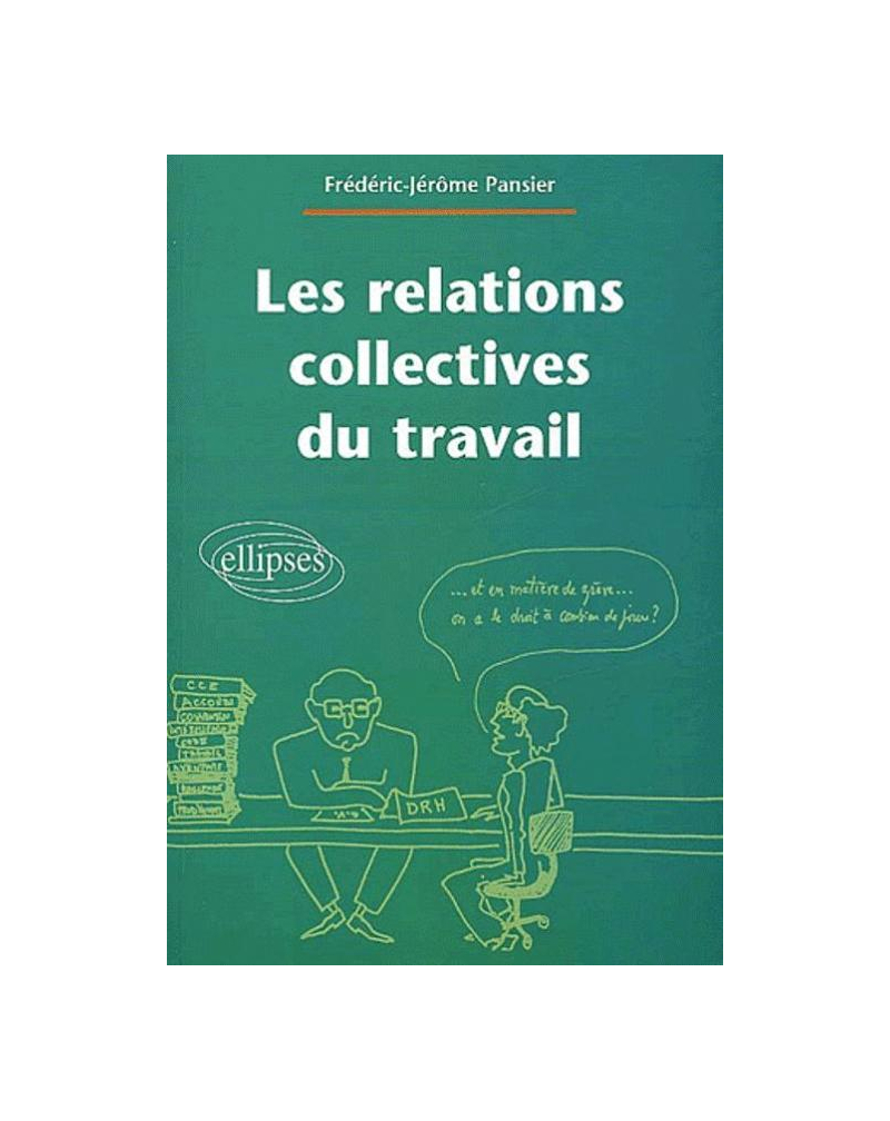 Les relations collectives du travail