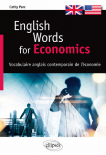 English Words for Economics - Vocabulaire anglais contemporain de l'économie