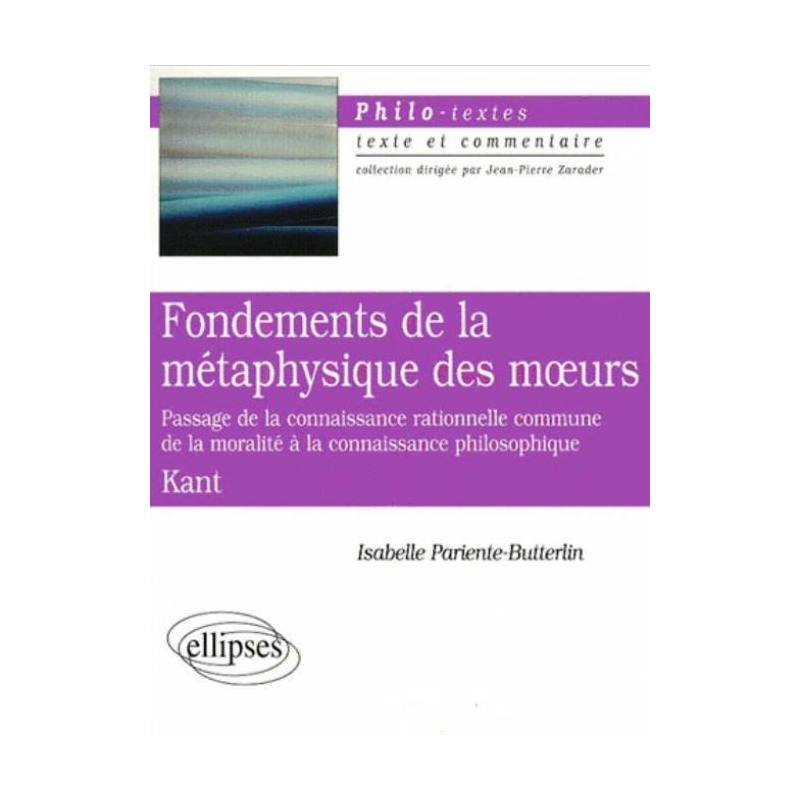 Kant, Fondements de la métaphysique des moeurs, section I