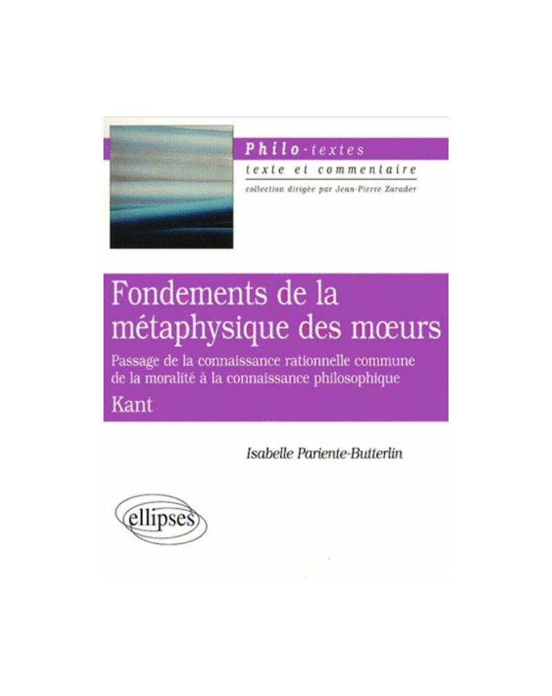 Kant, Fondements de la métaphysique des moeurs, section I
