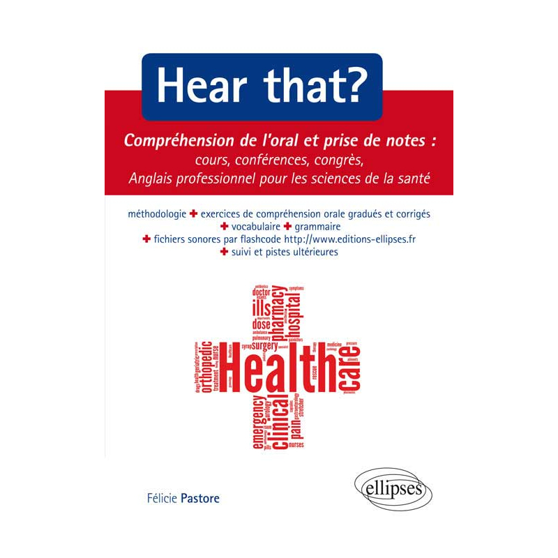 Hear that ? Compréhension de l’oral et prise de notes : cours, conférences, congrès - Anglais professionnel pour les sciences de la santé