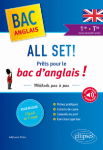 All Set! Prêts pour le bac d'anglais ! Méthode pas à pas pour réussir l'écrit et l'oral - première et Terminale toutes séries LV1 et LV2 (avec fichiers audio)