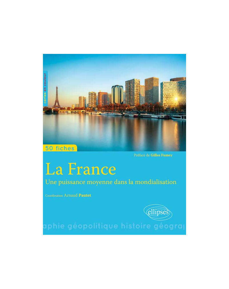 La France - Une puissance moyenne dans la mondialisation