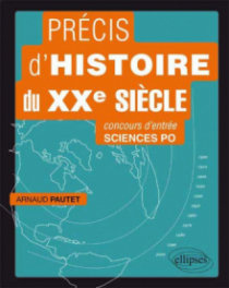 Précis d'histoire du XXe siècle pour réussir le concours d'entrée à Sciences Po