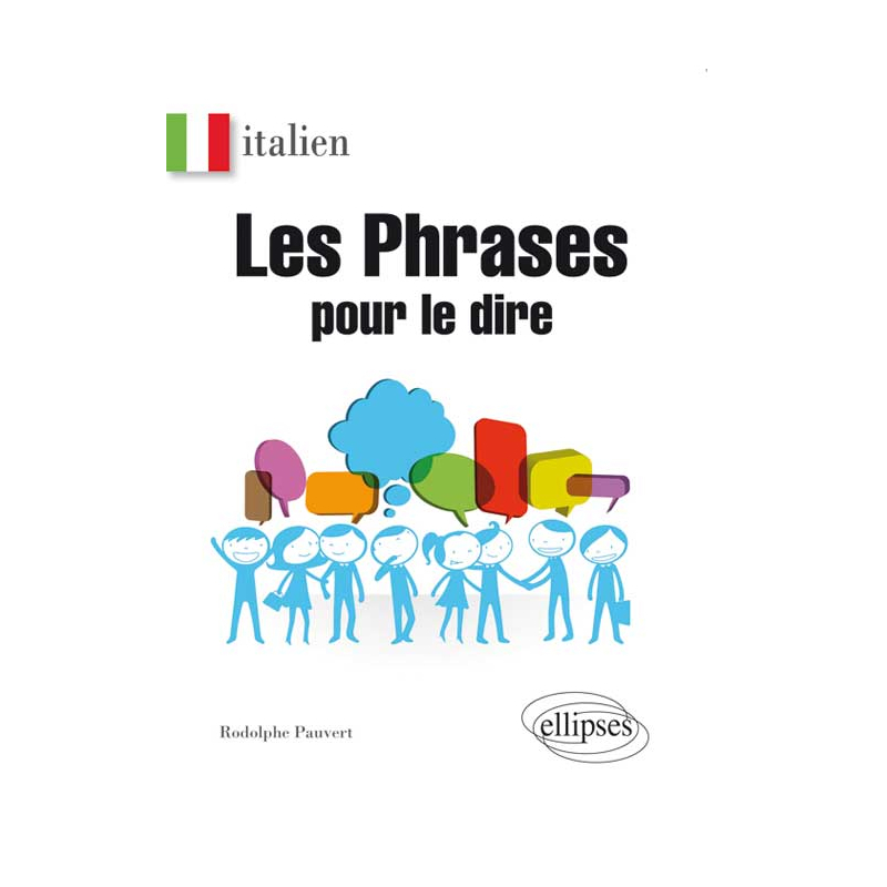 Italien. Les phrases pour le dire.
