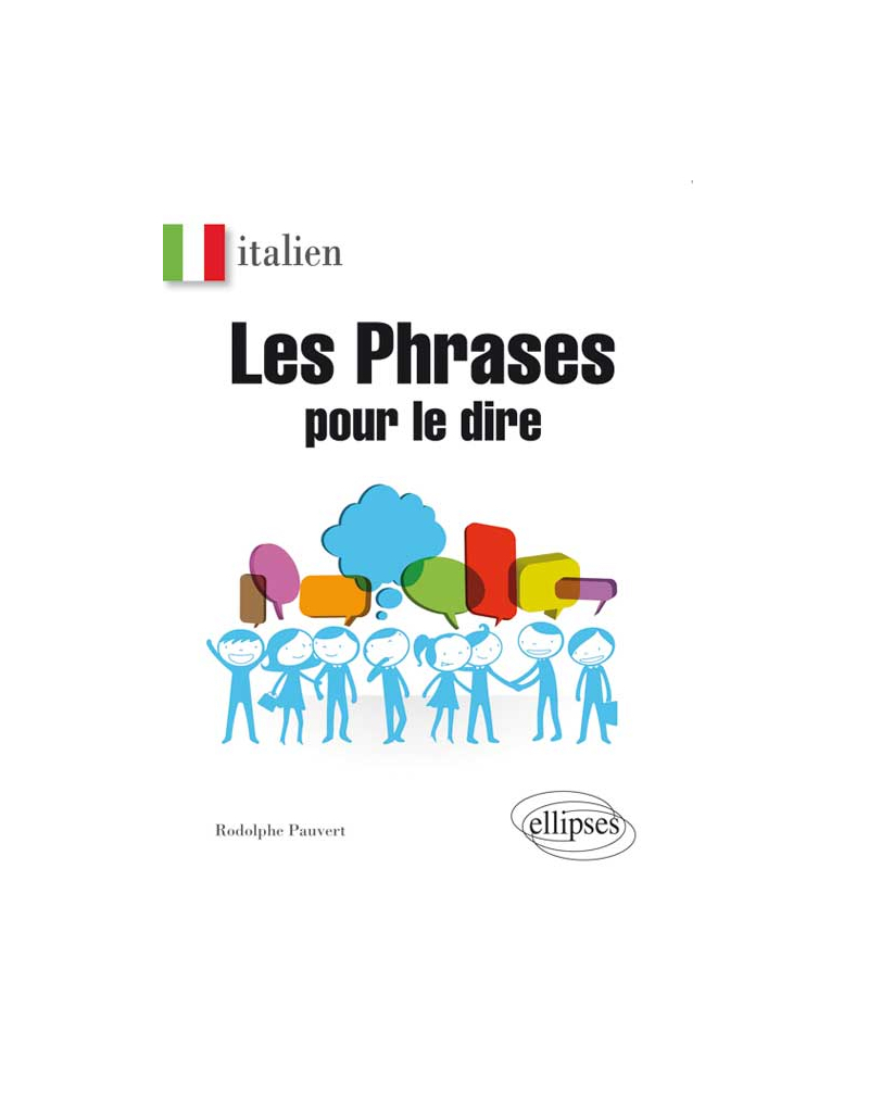 Italien. Les phrases pour le dire.