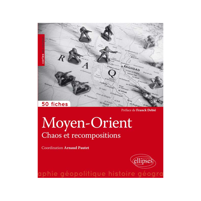 Moyen-Orient • Chaos et recompositions