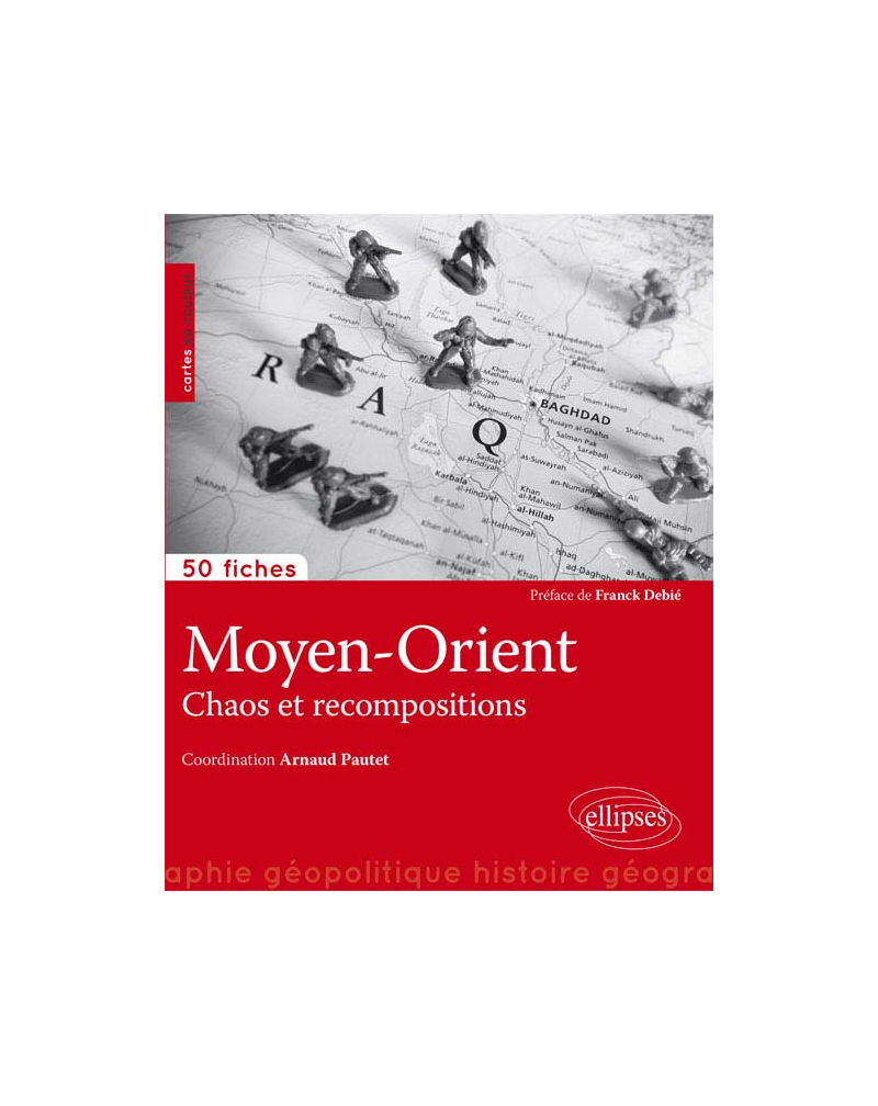Moyen-Orient • Chaos et recompositions