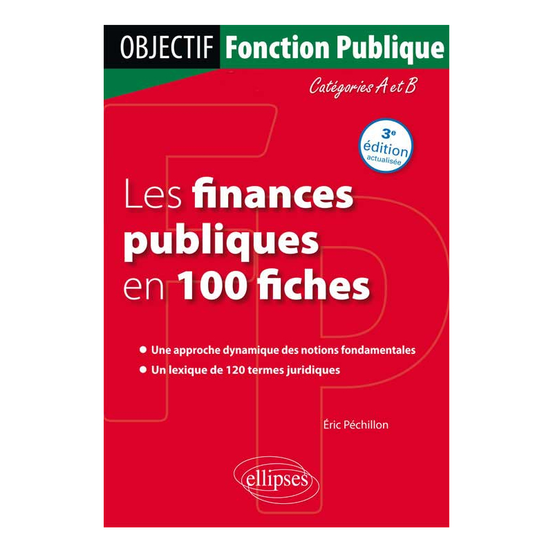 Les Finances publiques en 100 fiches. 3e édition actualisée