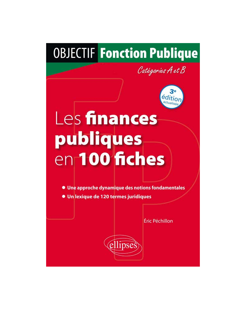 Les Finances publiques en 100 fiches. 3e édition actualisée