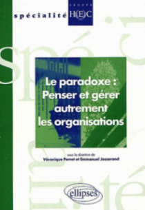 Le paradoxe : penser et gérer autrement les organisations