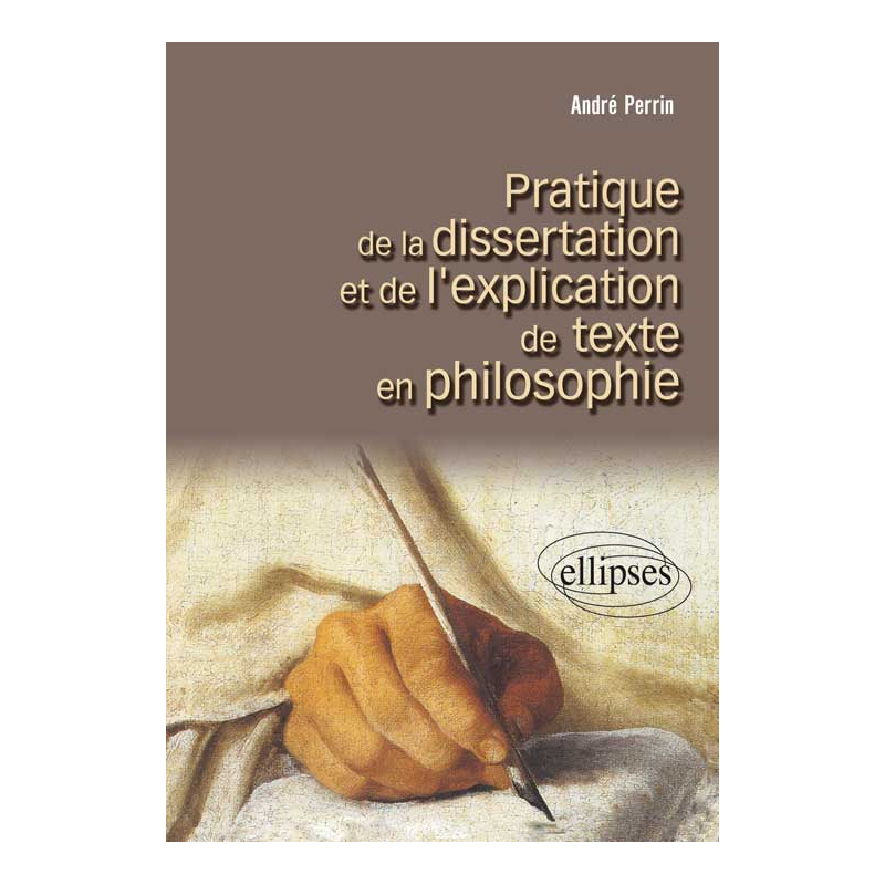 Pratique de la dissertation et de l'explication de textes en philosophie