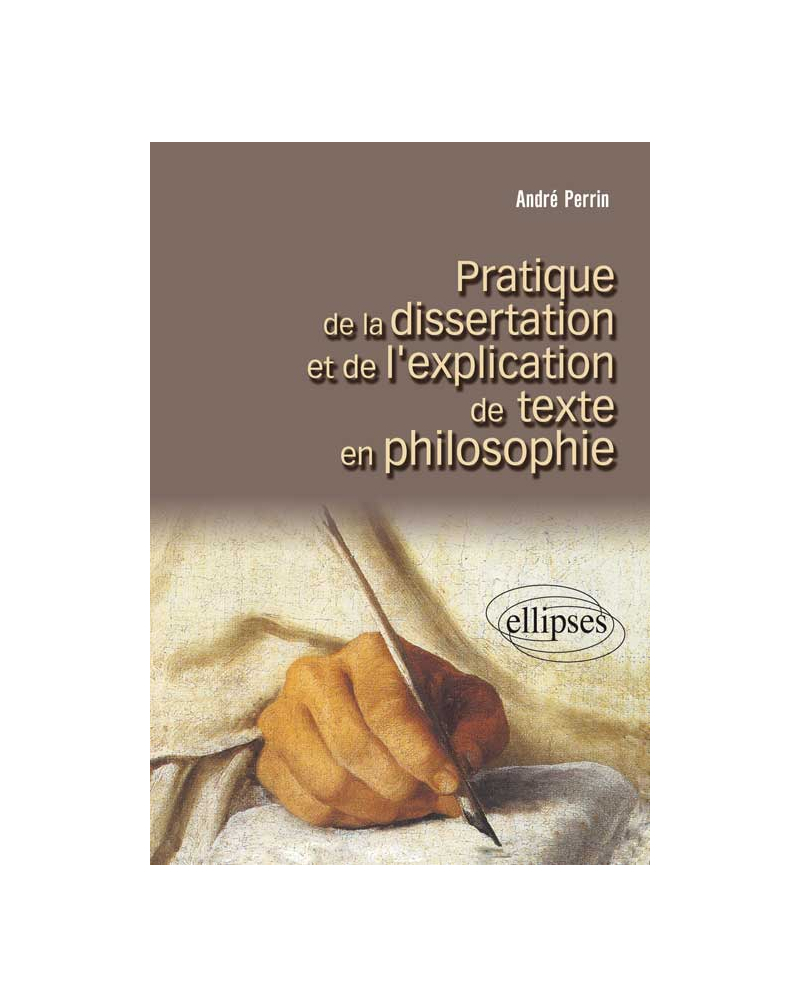 Pratique de la dissertation et de l'explication de textes en philosophie
