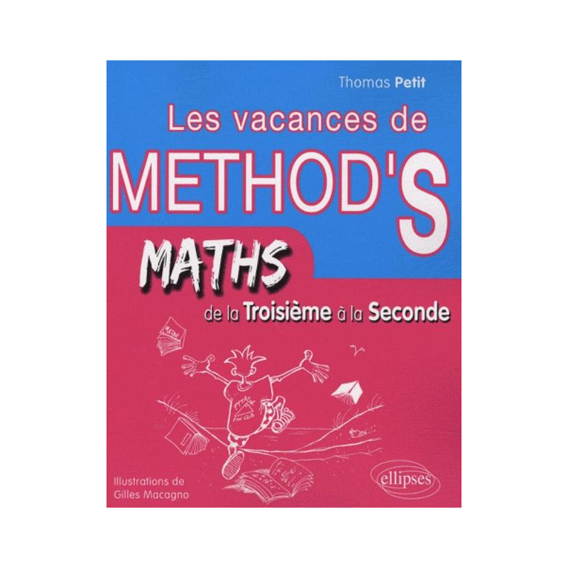 Mathématiques de la troisième à la seconde. Les Vacances de Method'S