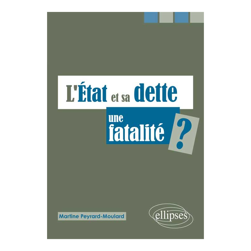 L’État et sa dette : une fatalité ?