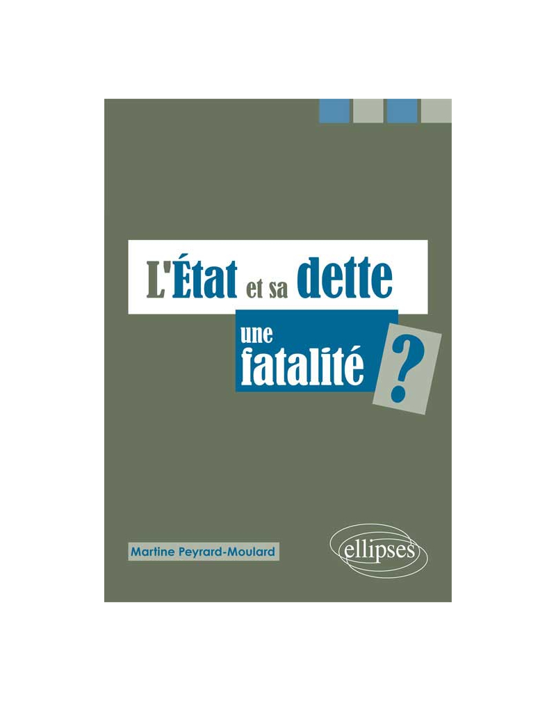 L’État et sa dette : une fatalité ?