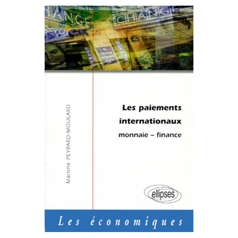 Les paiements internationaux -  Monnaie - Finance