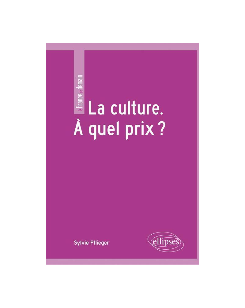 La culture. À quel prix ?