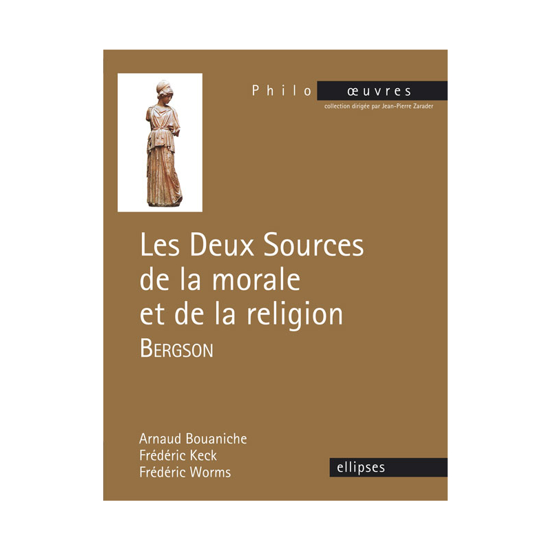 Bergson, Les deux sources de la morale et de la religion
