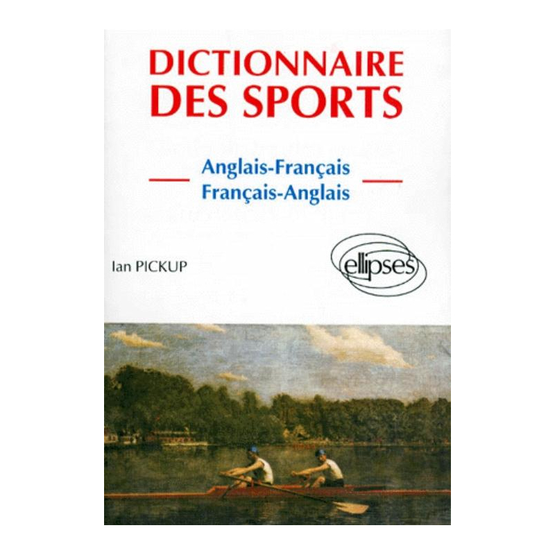 Dictionnaire des Sports (anglais-français, français-anglais)