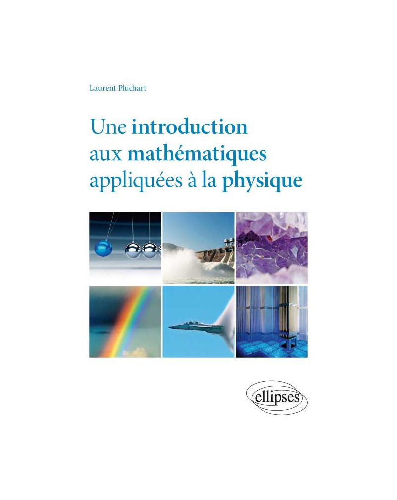 Une introduction aux mathématiques appliquées à la physique