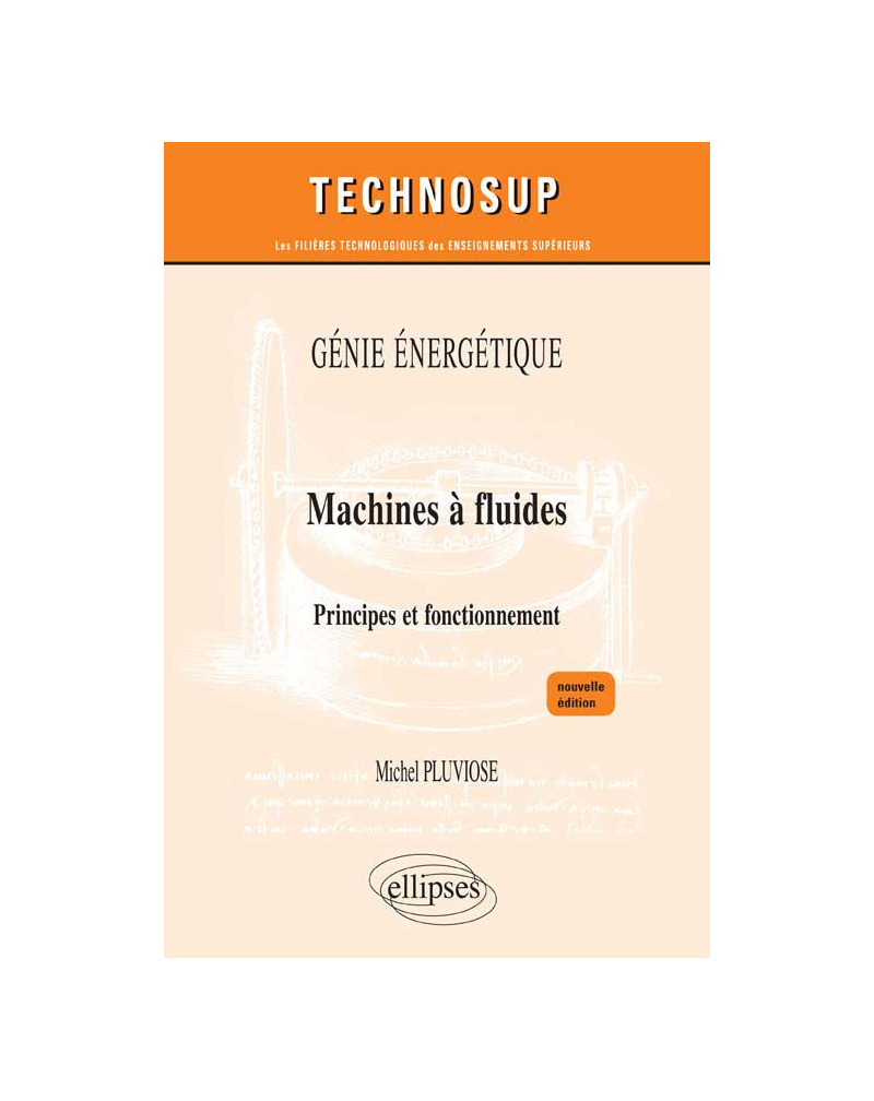 Machines à fluides - Principes et fonctionnement - Génie énergétique - Niveau C - nouvelle édition