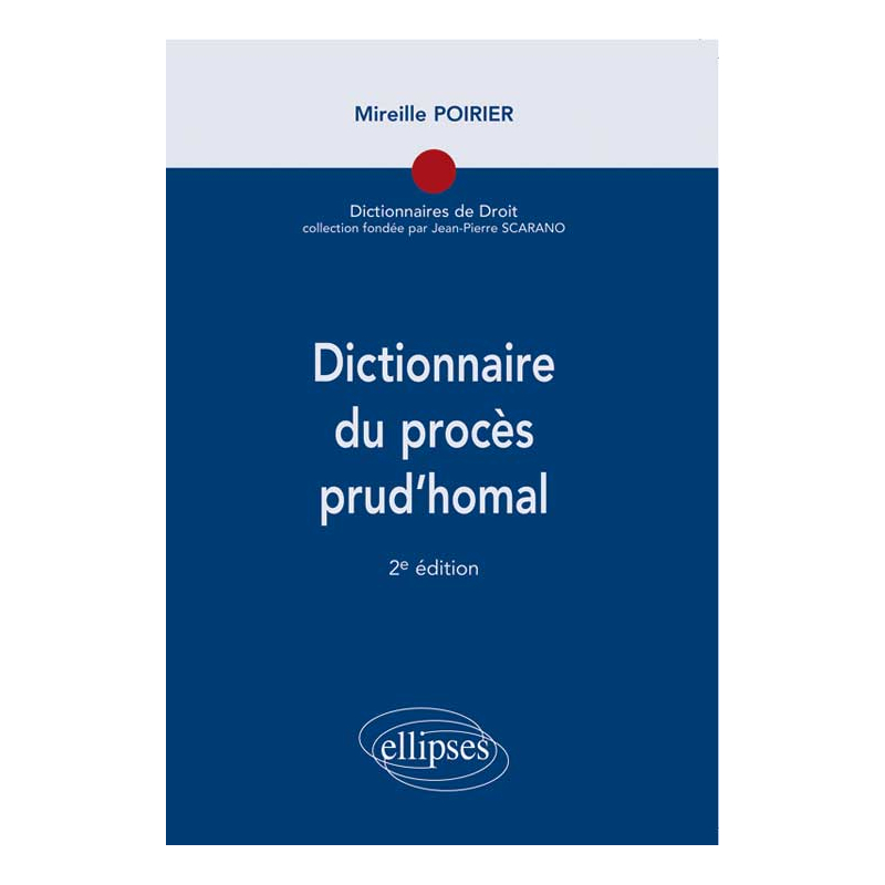 Dictionnaire du procès prud’homal, 2e édition