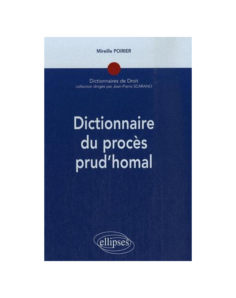 Dictionnaire du procès prud'homal