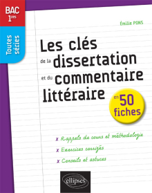 Les clés de la dissertation et du commentaire littéraire en 50 fiches - Premières toutes séries