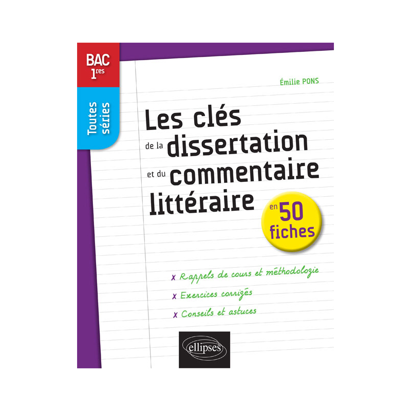 Les clés de la dissertation et du commentaire littéraire en 50 fiches - Premières toutes séries