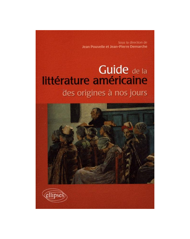 Guide de la littérature américaine des origines à nos jours