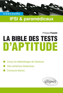 La bible des tests psychotechniques des concours IFSI et paramédicaux