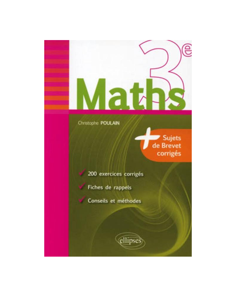 Maths 3e - fiches de rappel + exercices et annales de brevet corrigés