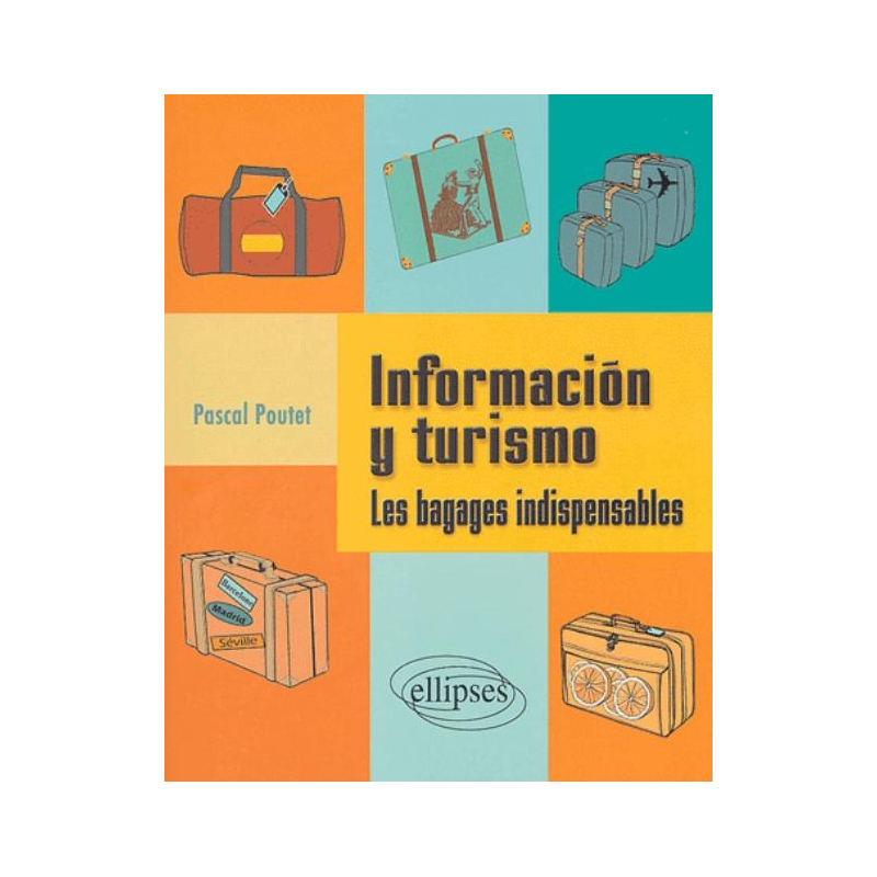 Informacion y turismo - Les bagages indispensables