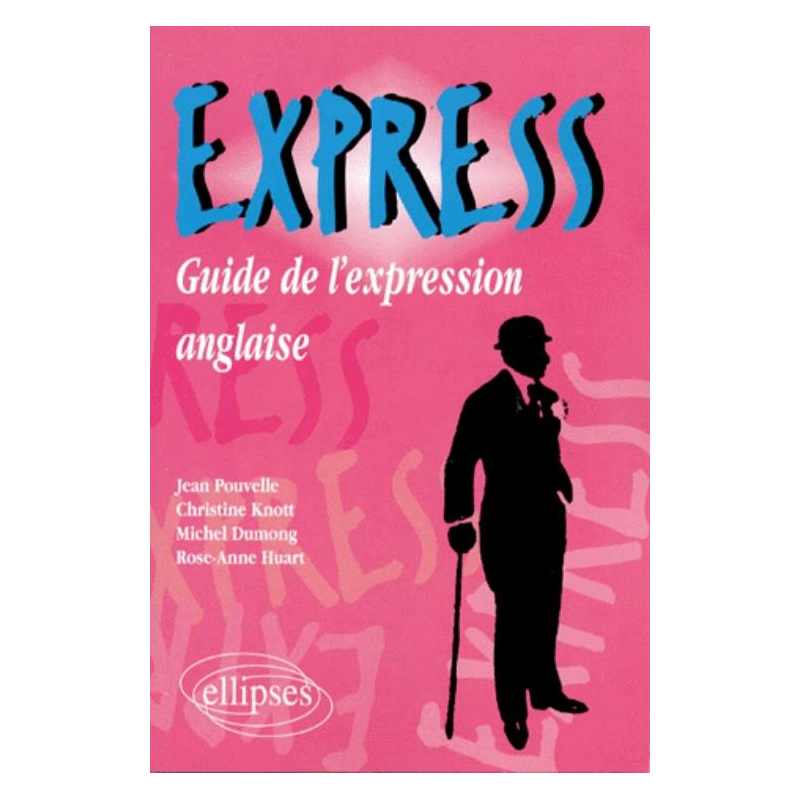 EXPRESS - Guide de l'expression anglaise