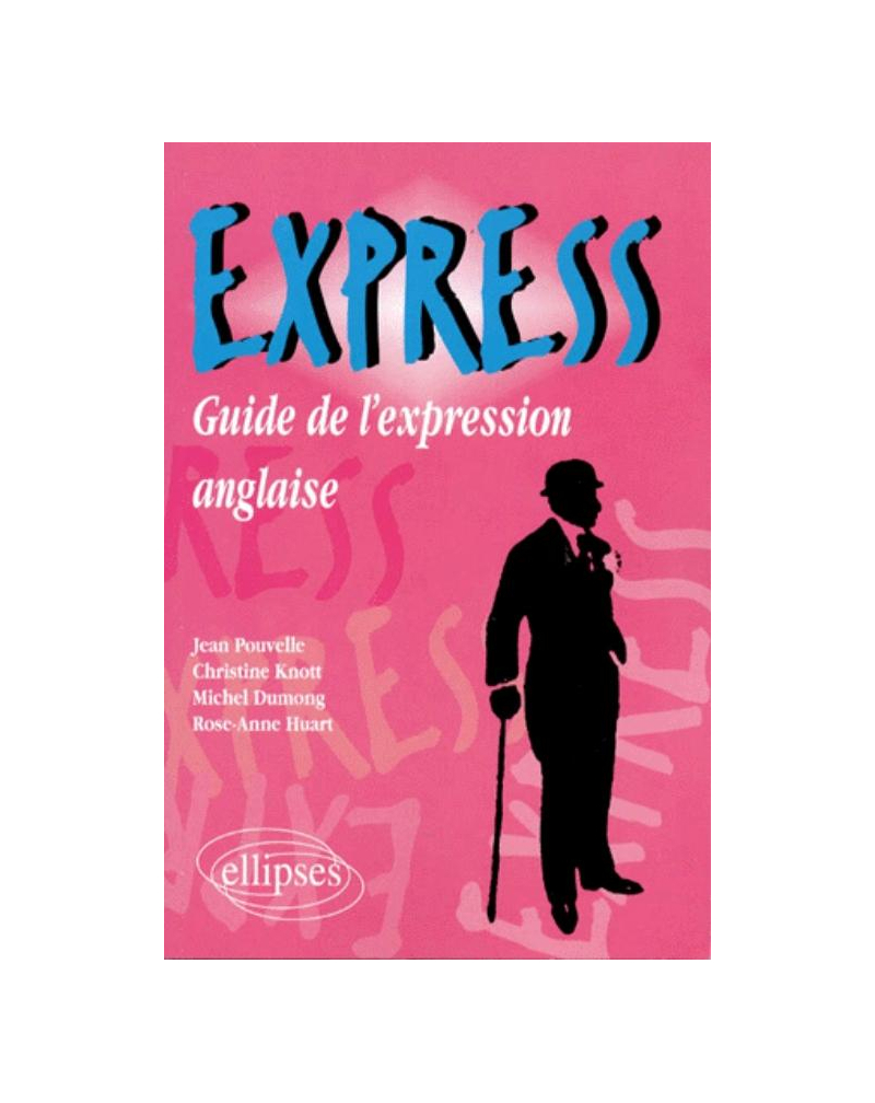 EXPRESS - Guide de l'expression anglaise