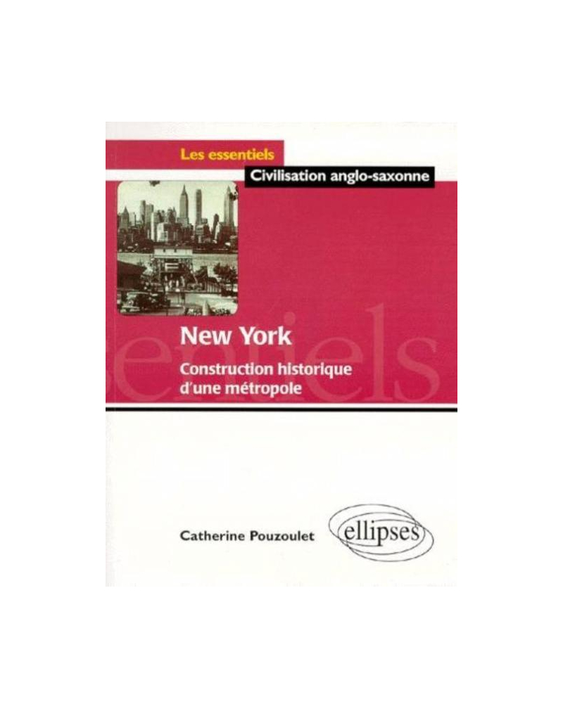 New York - Construction historique d'une métropole
