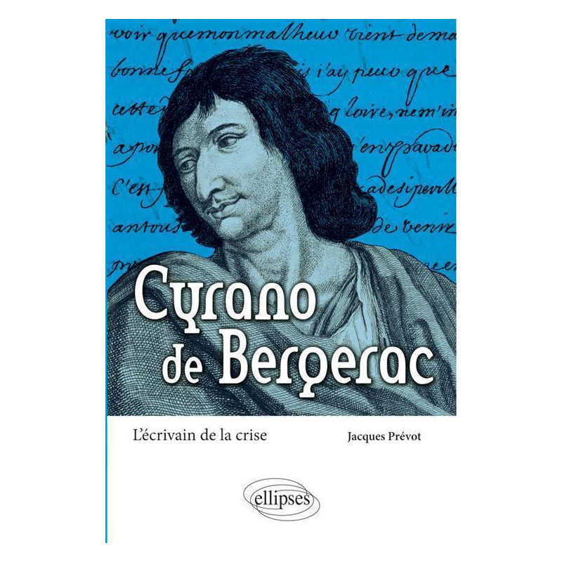 Cyrano de Bergerac. L'écrivain de la crise