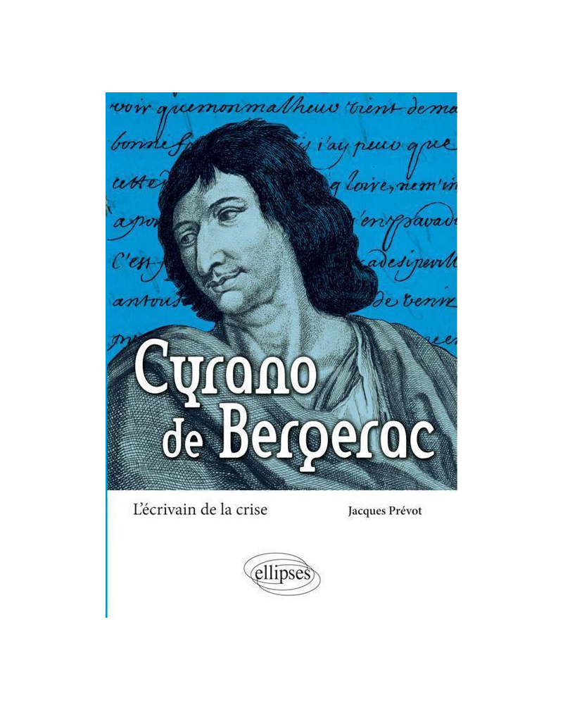 Cyrano de Bergerac. L'écrivain de la crise