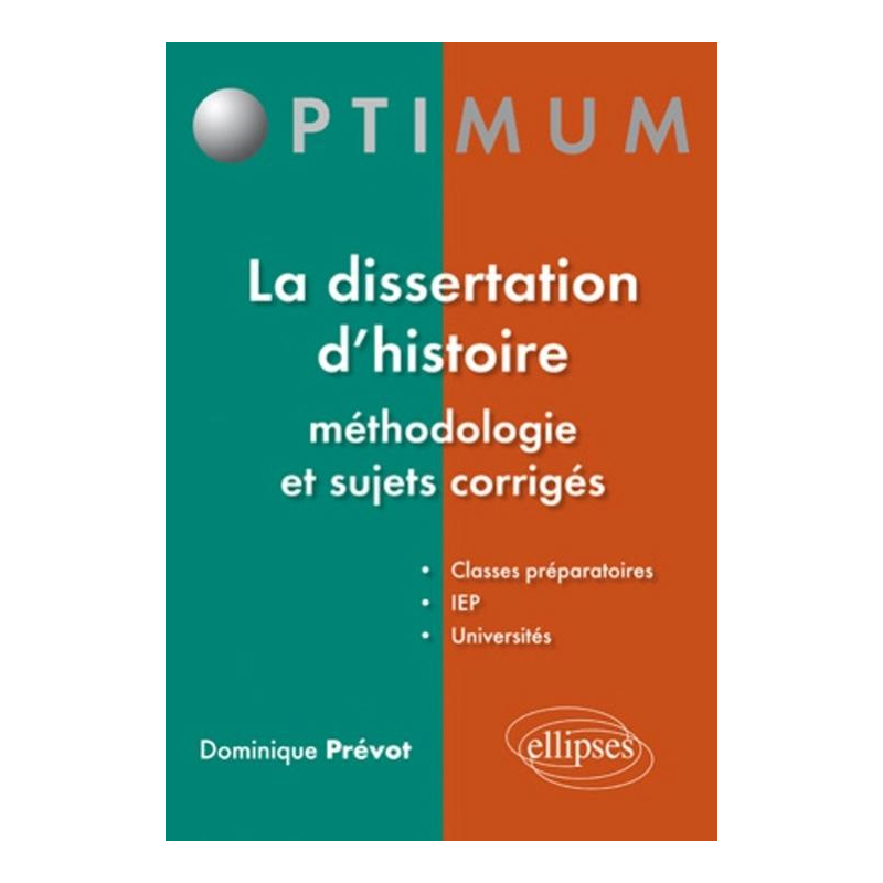 La dissertation d'histoire méthodologie et sujets corrigés